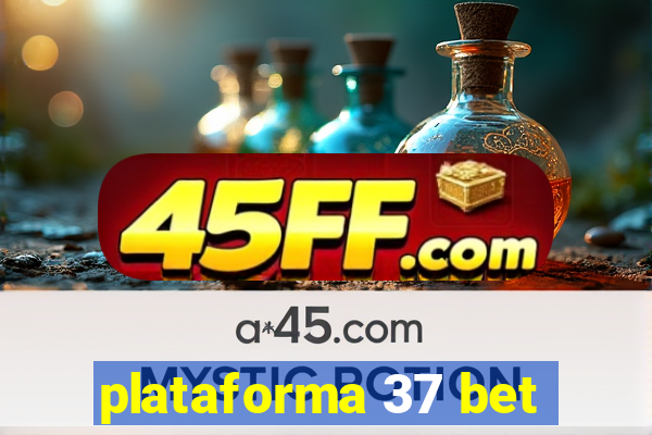 plataforma 37 bet